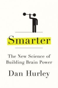 smarter_the_new_science_of_building_brain_power_by_dan_hurley_cover